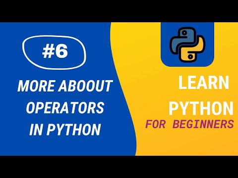 Python Tutorial | #6 More about Operators in Python | Aditya Burgula