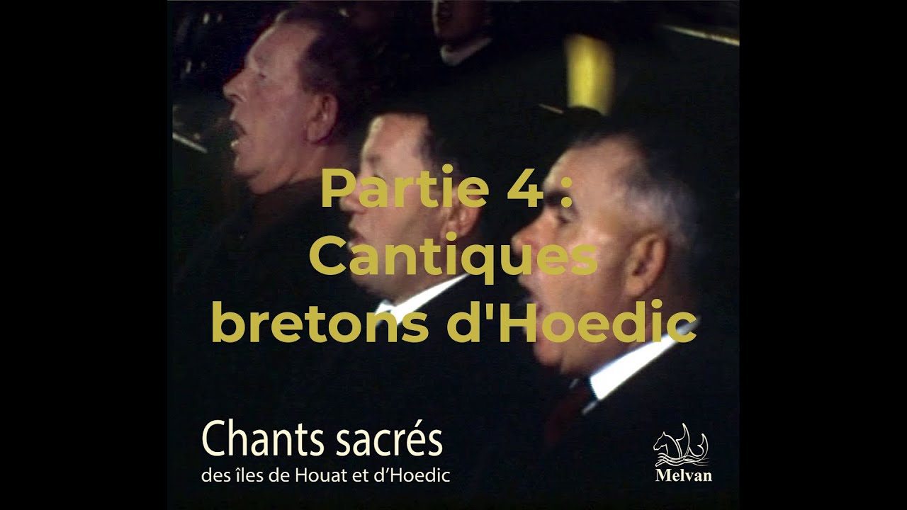 Chants sacrés des îles de Houat et d'Hoedic, Partie 4