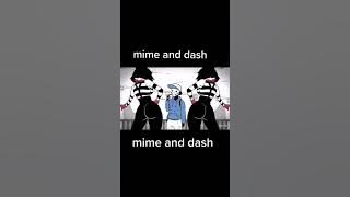 Mime AND dash