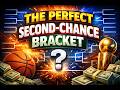 THE PERFECT SECOND CHANCE BRACKET