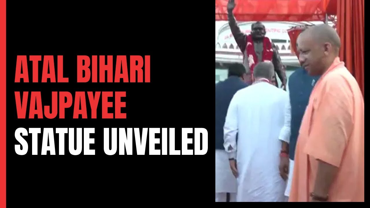 UP Chief Minister Yogi Adityanath Unveils Atal Bihari Vajpayee Statue ...