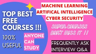 3 BEST FREE COURSES WITH INTERVIEW Q&A | MACHINE LEARNING, ARTIFICIAL INTELLIGENCE & CYBER SECURITY