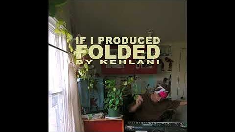 Thumbnail of Folded - Kehlani [ClayDough remix]