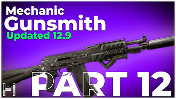 Gunsmith Part 12 - Mechanic Guide 12.9 - Escape From Tarkov