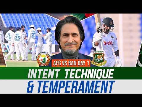 Intent, Technique & Temperament | AFG vs BAN Day 1 | Ramiz Speaks