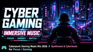 Cyberpunk Gaming Music Mix 2026 ⚡ Synthwave & Cyberbeats for Focus, Gaming & Coding
