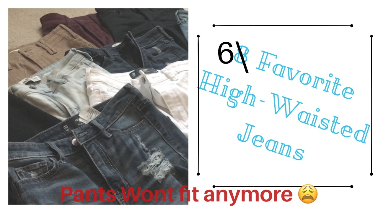 6 FAVORITE High Waisted Jeans!/Can't Fit Anymore😢 YouTube