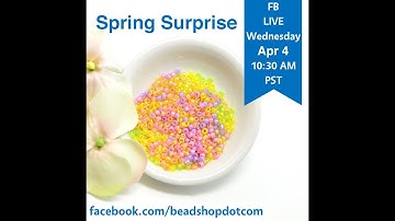 FB Live beadshop.com Spring Surprise with Kate and Emily