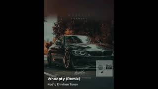 Whoopty Remix by Kod1r, Emirhwn Turan