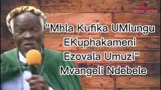 SHEMBE: Mvangeli Ndebele | Abelungu Bethi Bavala Umuzi WaseKuphakameni | Mhla Sihlaselwa KwaBhekuzul