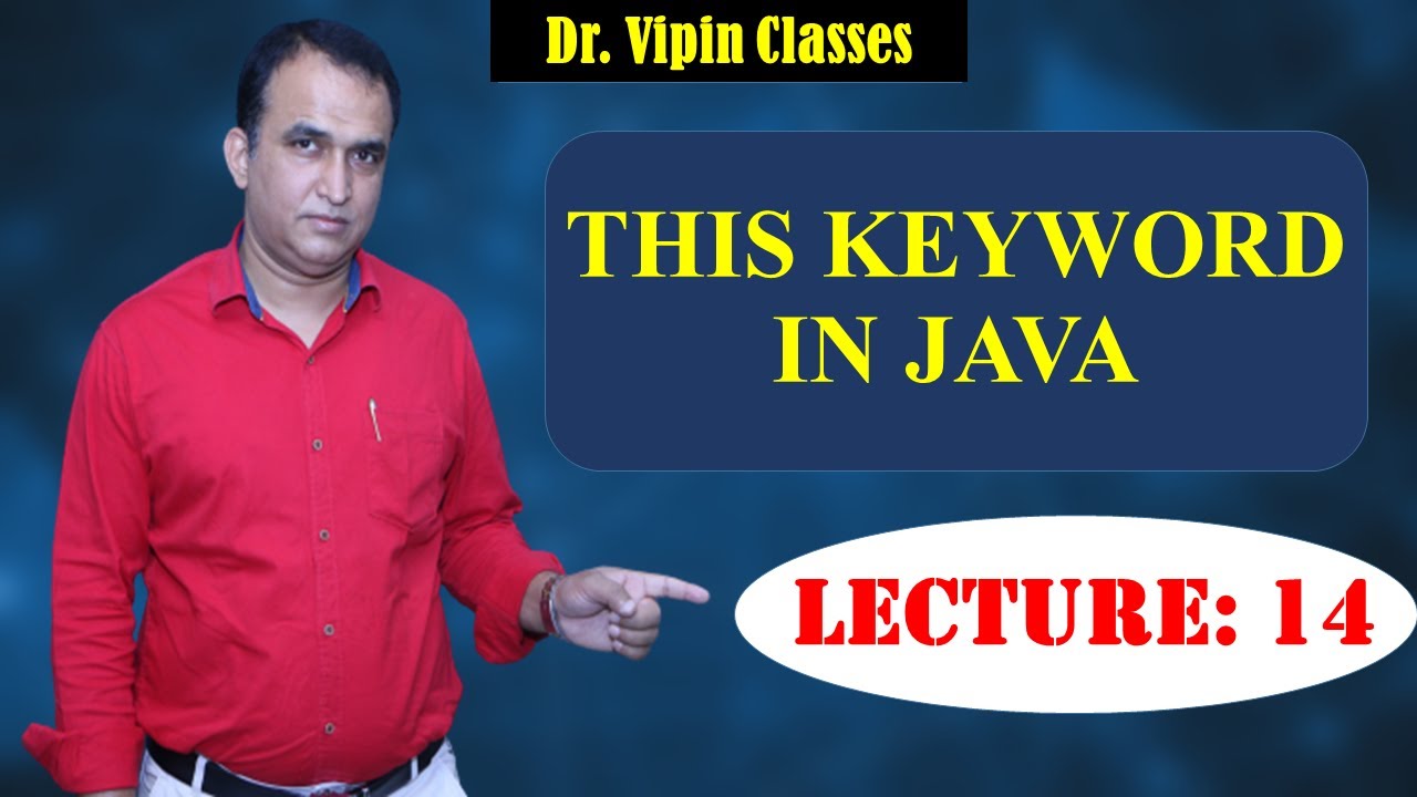 Java OOPS -14: Use of this keyword in Java | CS Teachers DSSSB/HSSC/KVS ...