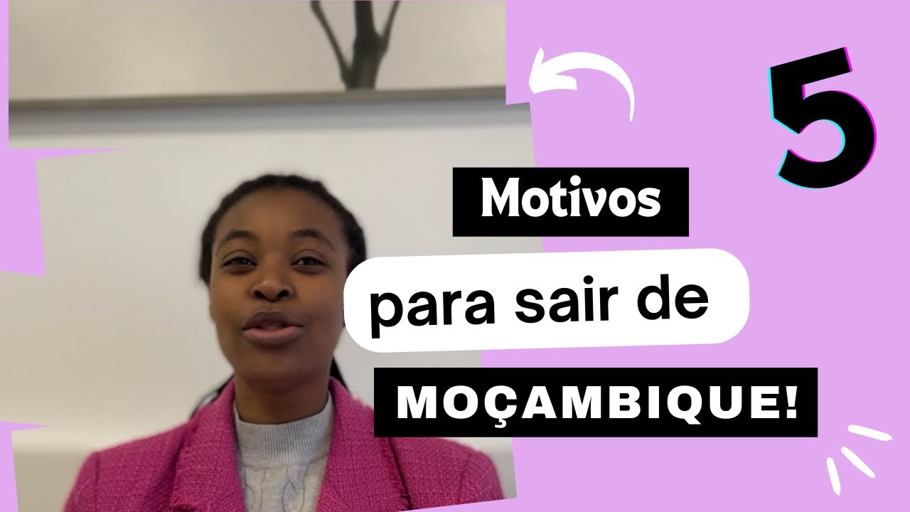 5 Motivos para sair de Moçambique! 🇲🇿