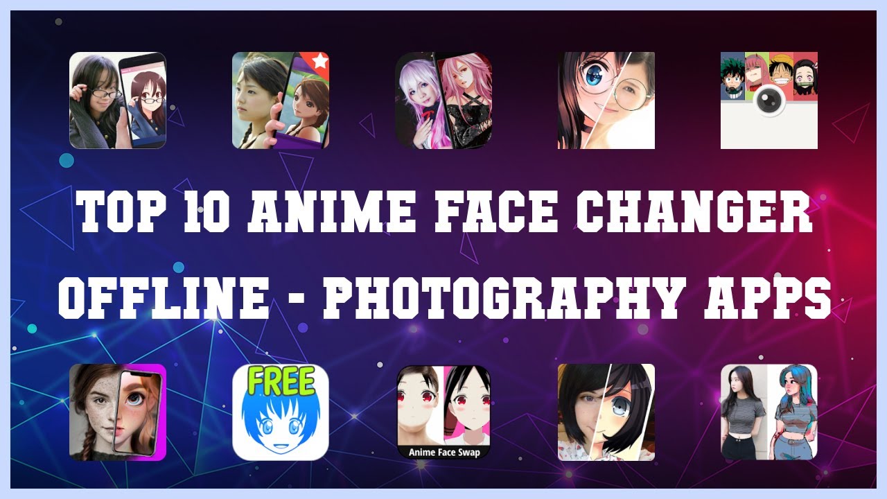 Top 10 Anime Face Changer Offline Android Apps