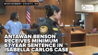Antawan Benson receives minimum 67-year sentence in Isabella Carlos case