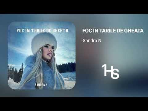 Sandra N - Foc In Tarile De Gheata | 1 Hour