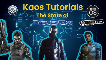 Kaos Nova Uncovers the Status of Deus Ex on Mac OS!