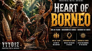HEART OF BORNEO | Kalimantan Dayak Tribes | Industrial Metal Anthem (Official Music Video)