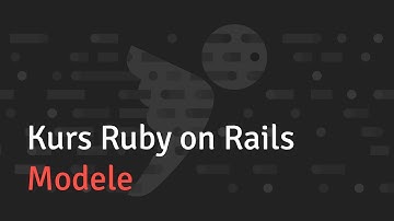 Kurs Ruby on Rails - Modele