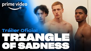 Triangle of Sadness - Tráiler Oficial | Prime Video