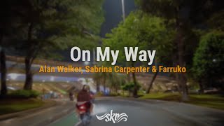 On My Way - Alan Walker, Sabrina Carpenter \u0026 Farruko (Rawi Beat) Lirik dan Terjemahan