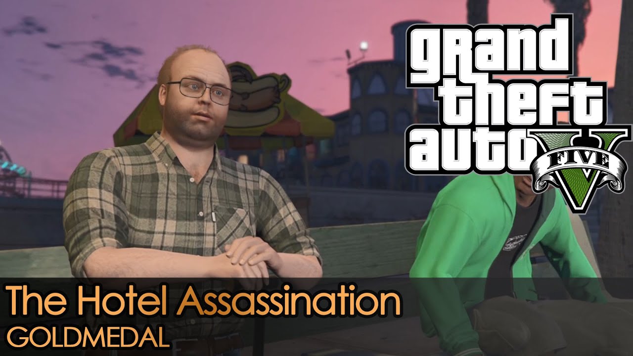 GTA 5 Mission 35 The Hotel Gold Medal YouTube 