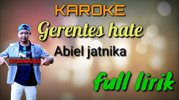 Gerentes hate abiel jatnika | karoke full lirik