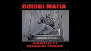 Guirri Mafia - Faut Des Tunes