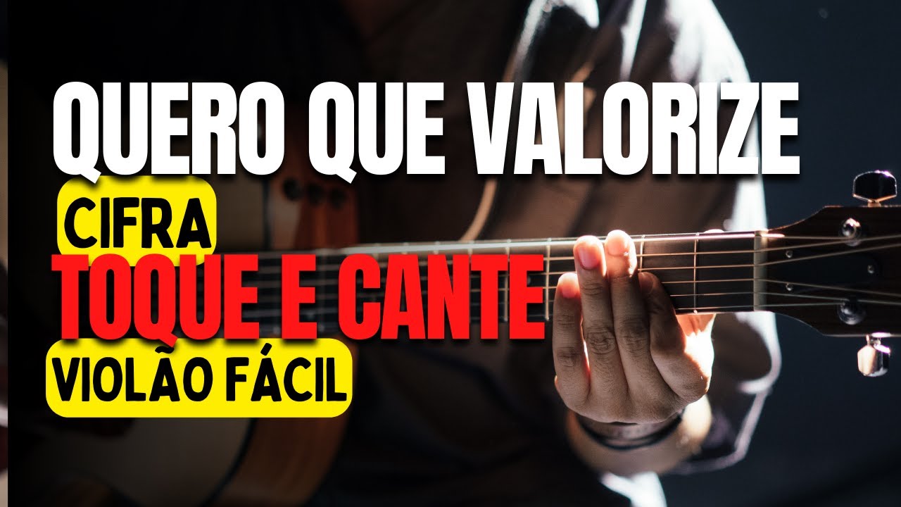 Música Quero Que Valorize O Que Você Tem