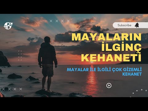 MAYALARIN KEHANETİ:DÜNYAYI SARSAN İLGİNÇ DETAYLAR