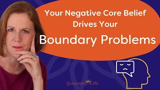 Boundaries and Your Negative Core Belief