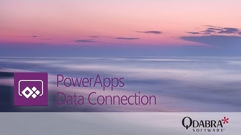 PowerApps Intermediate – Data Connections: Qdabra Webinar 7/20/2017