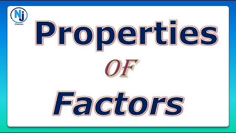 Properties of Factors Class 4, Class 5 and Class 6