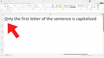 How to Capitalize Only the First Letter of a Sentence in Excel & Google Sheets