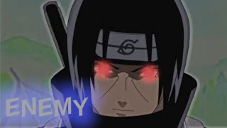 Enemy Itachi Edit Amv