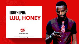 Ukuphupha uju | Dreaming of Honey @pastorweningi