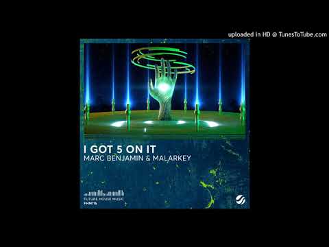 Marc Benjamin & Malarkey - I Got 5 On It (Extended Mix)