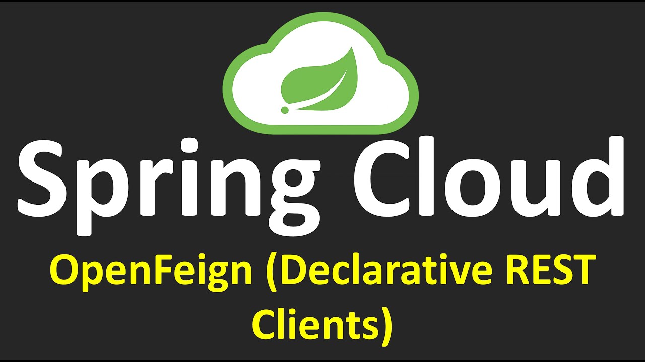 Spring Cloud Tutorials - 7.OpenFeign (Declarative REST Clients) - YouTube