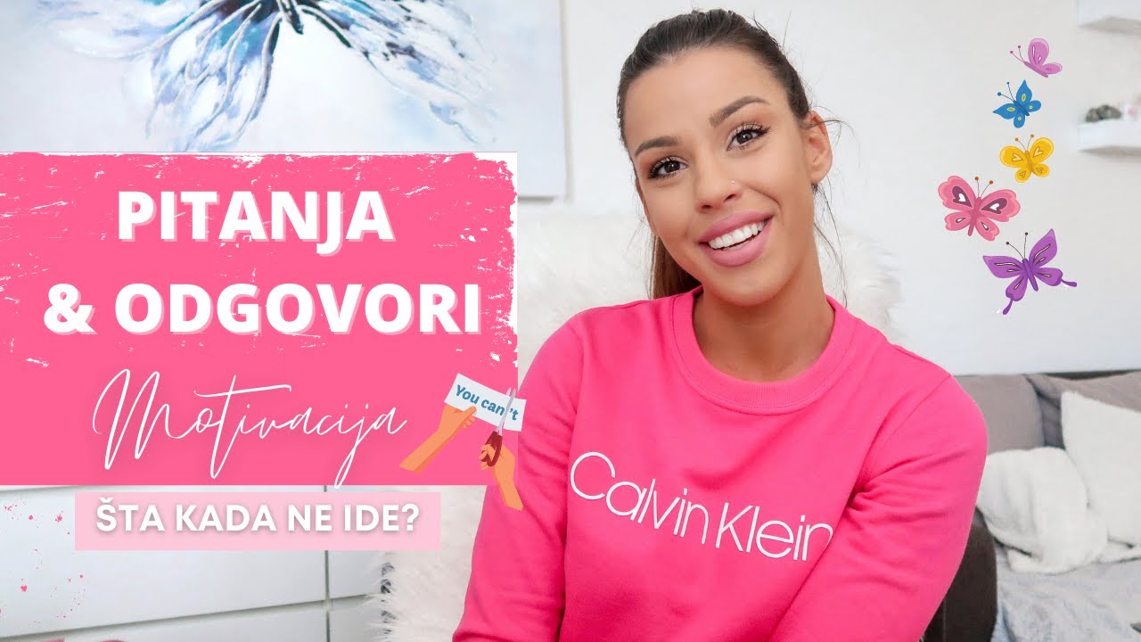 PITANJA & ODGOVORI - Motivacija | Šta kada ne ide?  Balans u životu + OSTALO! 🦋