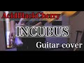 Acid Black Cherry 『INCUBUS』FULL ギター 弾いてみた 【Guitar Cover】