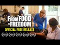 From food to freedom  official free release