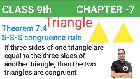 Class 9th Maths | Theorem 7.4 | SSS Congruence Rule | Triangle Chapter 7 | NCERT Solutions