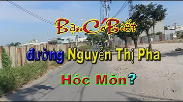 Đường Nguyễn Thị Pha Hóc Môn Bạn Có Biết? Nhà Đất Hóc Môn
