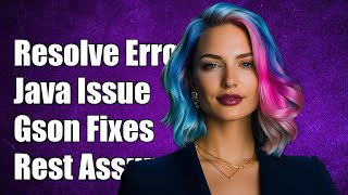 Resolving java.lang.NoClassDefFoundError for GsonObjectMapperFactory in RestAssured