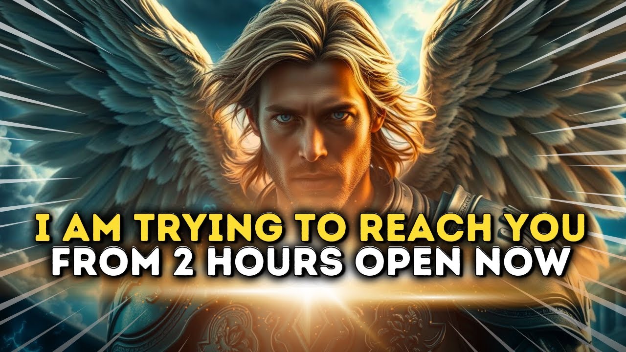 📜Archangel Michael Says: I’ve Been Trying to Reach You From 2 Hours ...