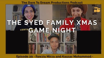 Fawzia Mirza & Kausar Mohammed Talk Syed Family Xmas Eve Game Night | DTD Podcast Ep. 20