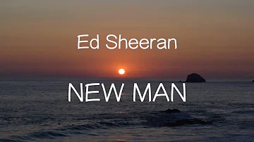 【洋楽和訳】Ed Sheeran - New Man（Lyrics）