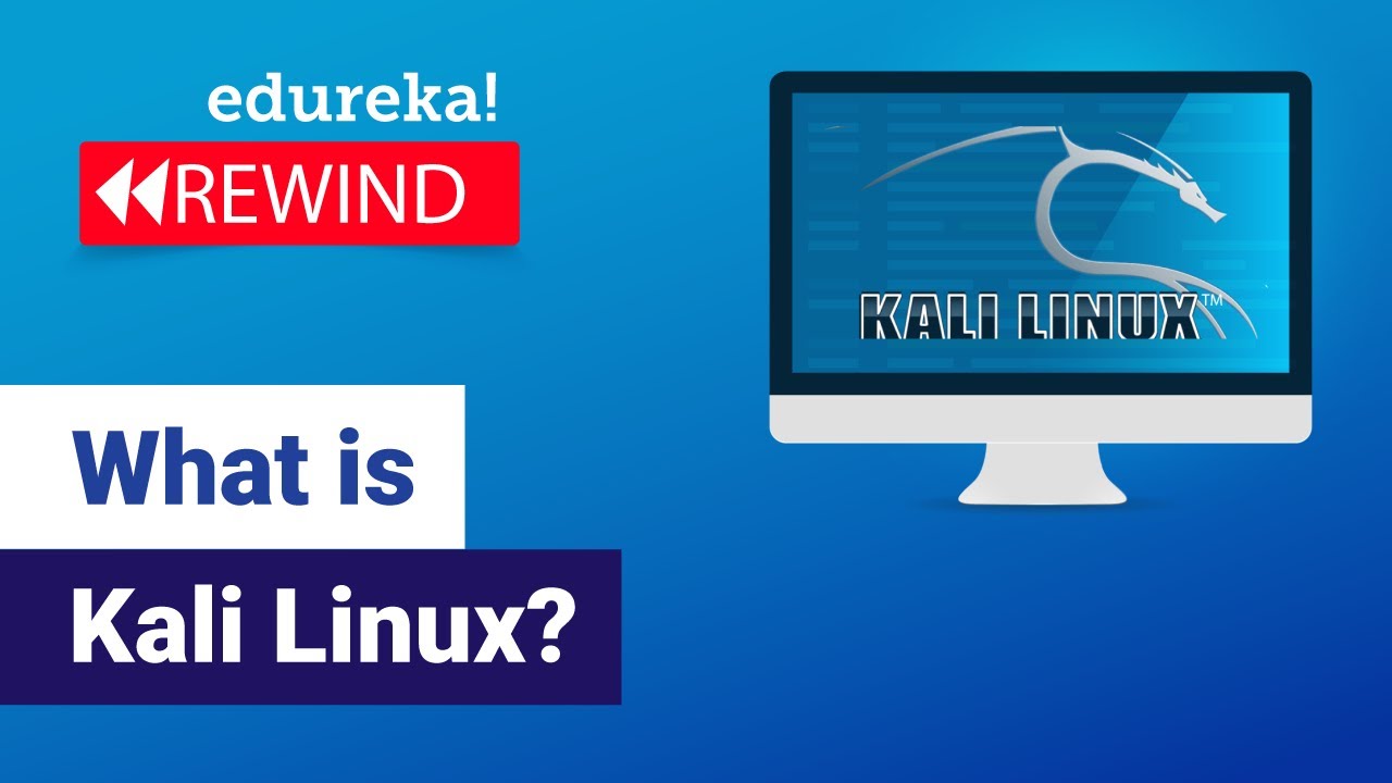 What is Kali Linux | Kali Linux Hacking Tutorials | Ethical Hacking Training | Edureka Rewind
