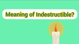 Meaning of Indestructible / in urdu.