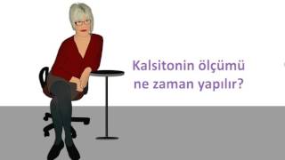 Kalsitonin Ölçümü Ne Zaman Yapılır