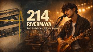 214 – Rivermaya | Rock Ballad Version (OPM Reimagined) | Himig Rewind